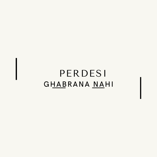 Perdesi Ghabrana Nahi For Pakistani Expats